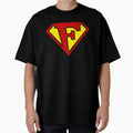 Super F T-Shirt - Casual Everyday Wear Men Women - T-Shirt, Sweatshirt, Hoodie