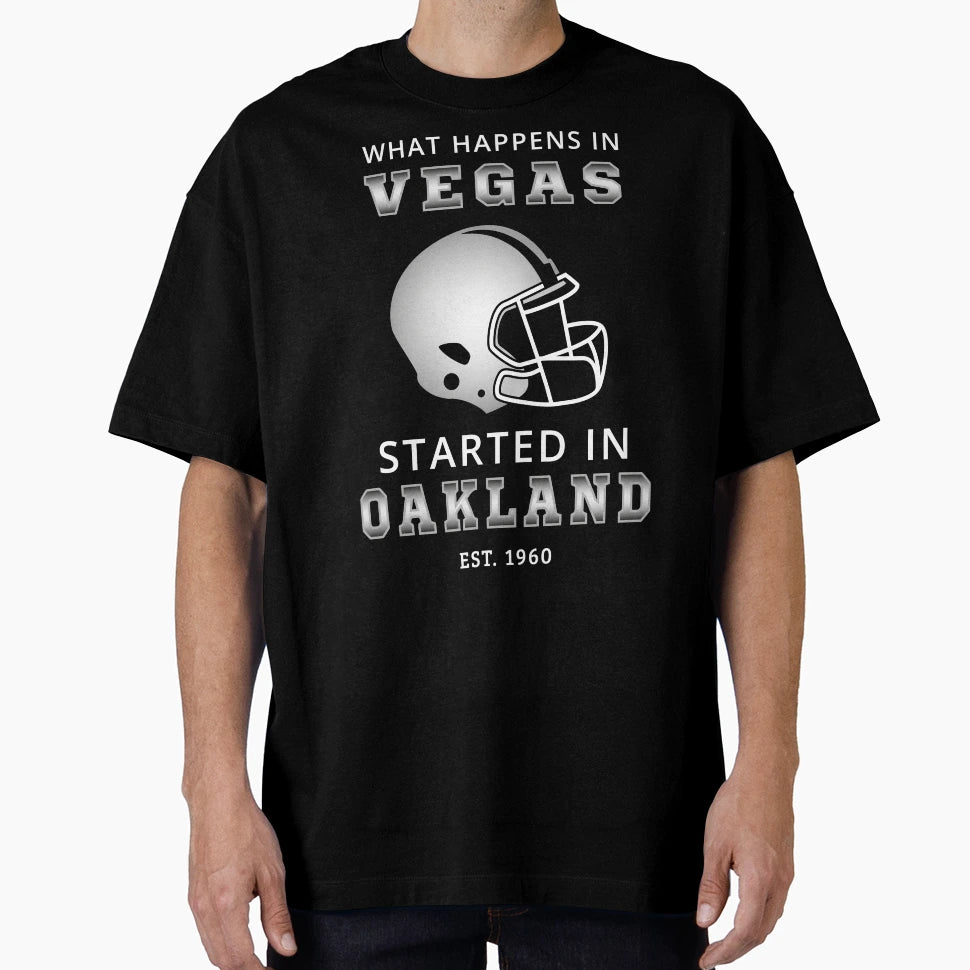 What Happens Vegas Started Oakland T-Shirt - Custom Art Print for Adults - T-Shirt, Sweatshirt, Hoodie