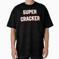 Super Cracker T-Shirt - Graphic Print for Adults - T-Shirt, Sweatshirt, Hoodie