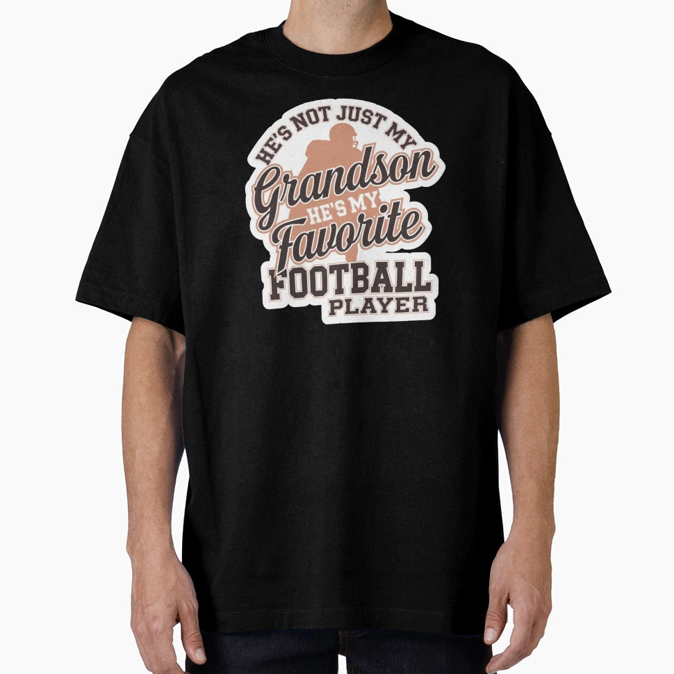 Funny He S Not Just My Grandson He S T-Shirt - Fun Novelty Design Unisex - T-Shirt, Sweatshirt, Hoodie