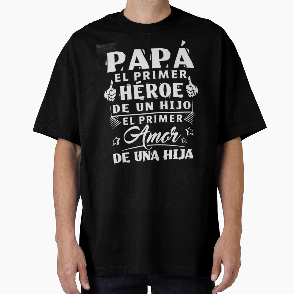 Papa El Primer Heroe De Un Hijo El Primer T-Shirt - Unique Graphic Unisex - T-Shirt, Sweatshirt, Hoodie