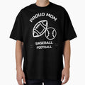 Football Baseball Proud Mom T-Shirt - Trendy Graphic Unisex - T-Shirt, Sweatshirt, Hoodie