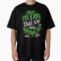 I Dream Big Dream T-Shirt - Aesthetic Graphic Men Women - T-Shirt, Sweatshirt, Hoodie