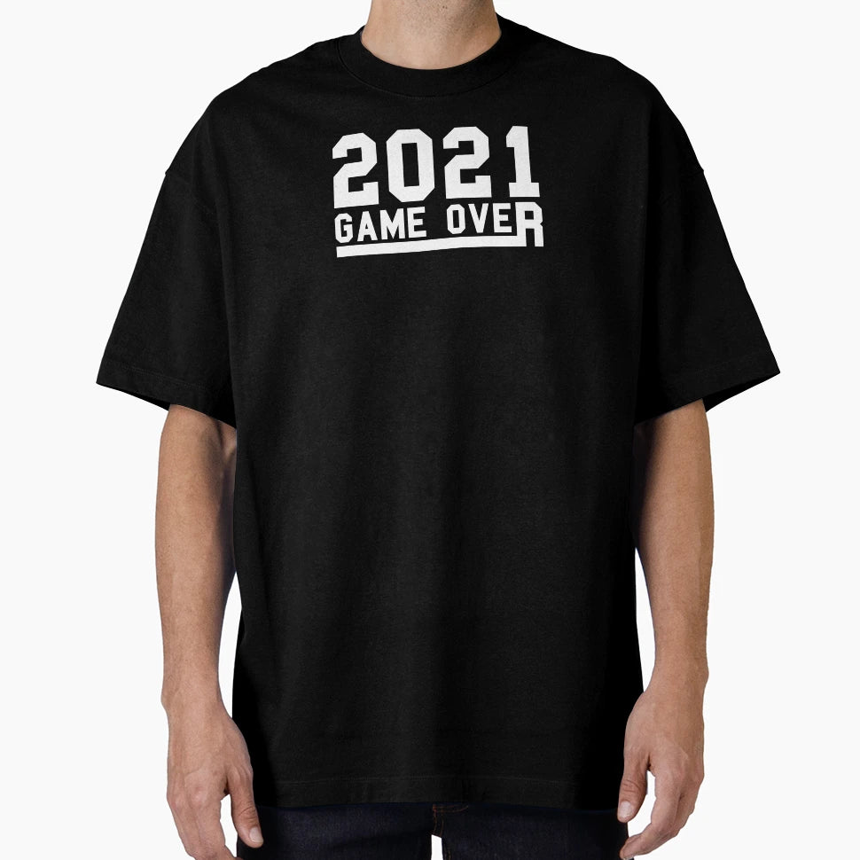 2021 Game Over T-Shirt - Graphic Print for Adults - T-Shirt, Sweatshirt, Hoodie