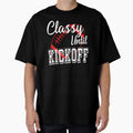 Classy Until Kickoff American Football T-Shirt - Trendy Graphic for Adults - T-Shirt, Sweatshirt, Hoodie