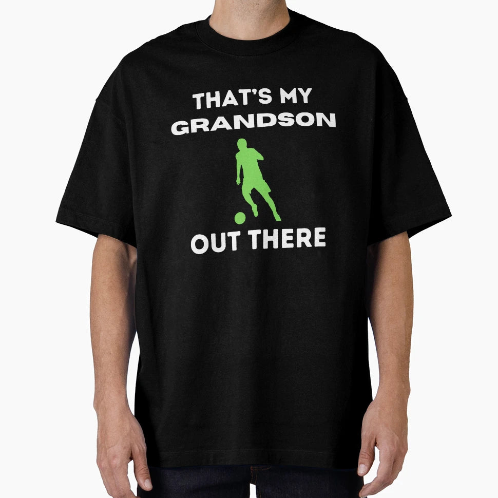 Proud Grandma Thats My Grandson Out T-Shirt - Minimalist Print for Adults - T-Shirt, Sweatshirt, Hoodie