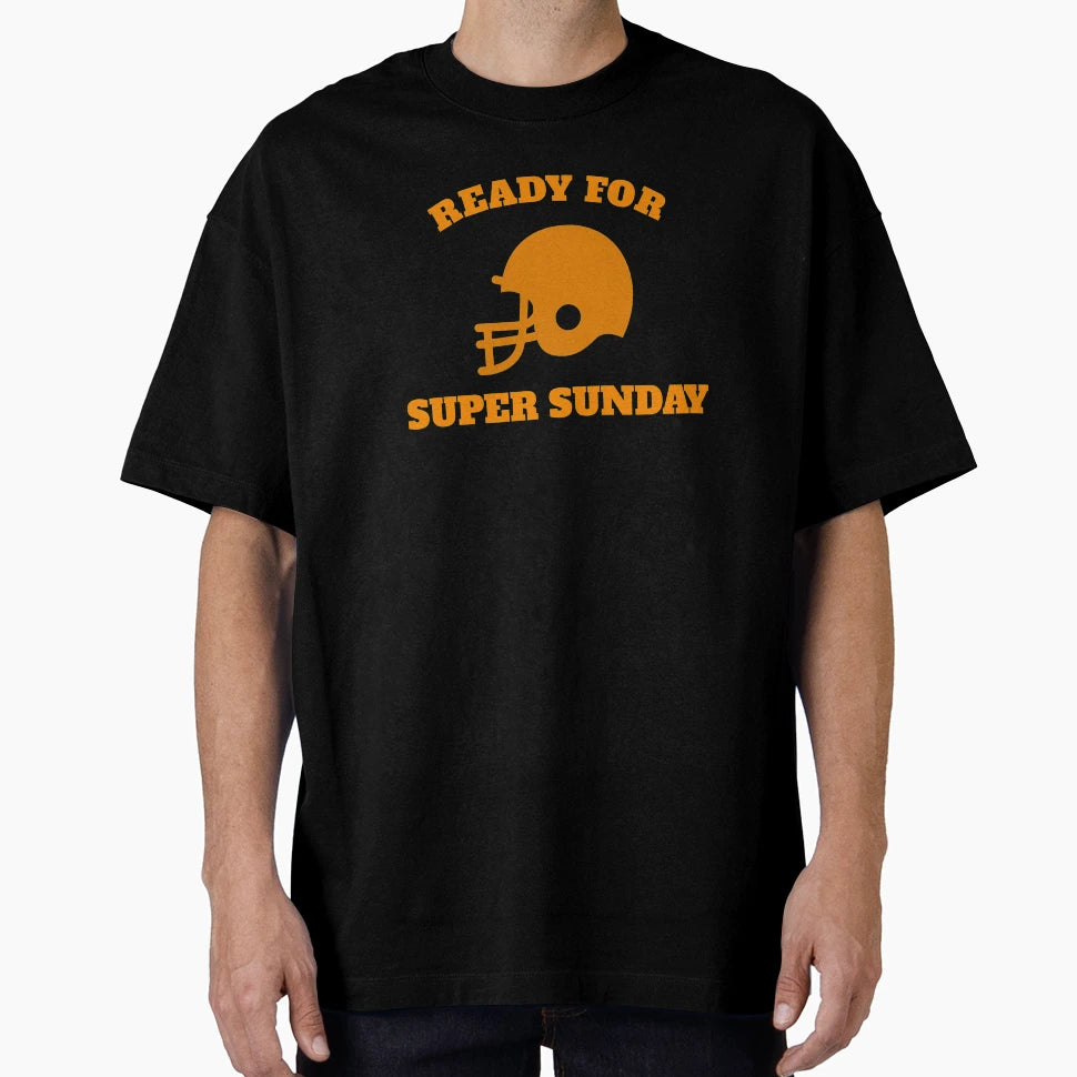 Ready Super Sunday Superbowl 2021 T-Shirt - Unique Graphic for Adults - T-Shirt, Sweatshirt, Hoodie