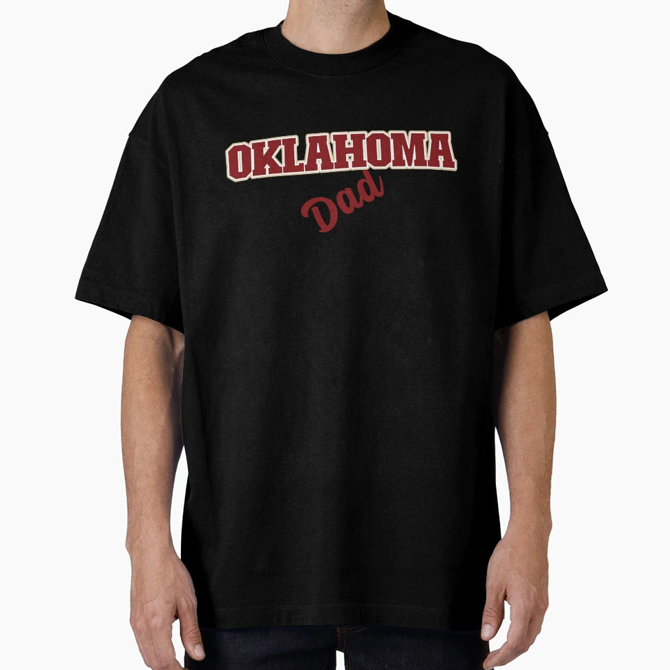 Oklahoma Dad T-Shirt - Novelty Apparel Men Women - T-Shirt, Sweatshirt, Hoodie