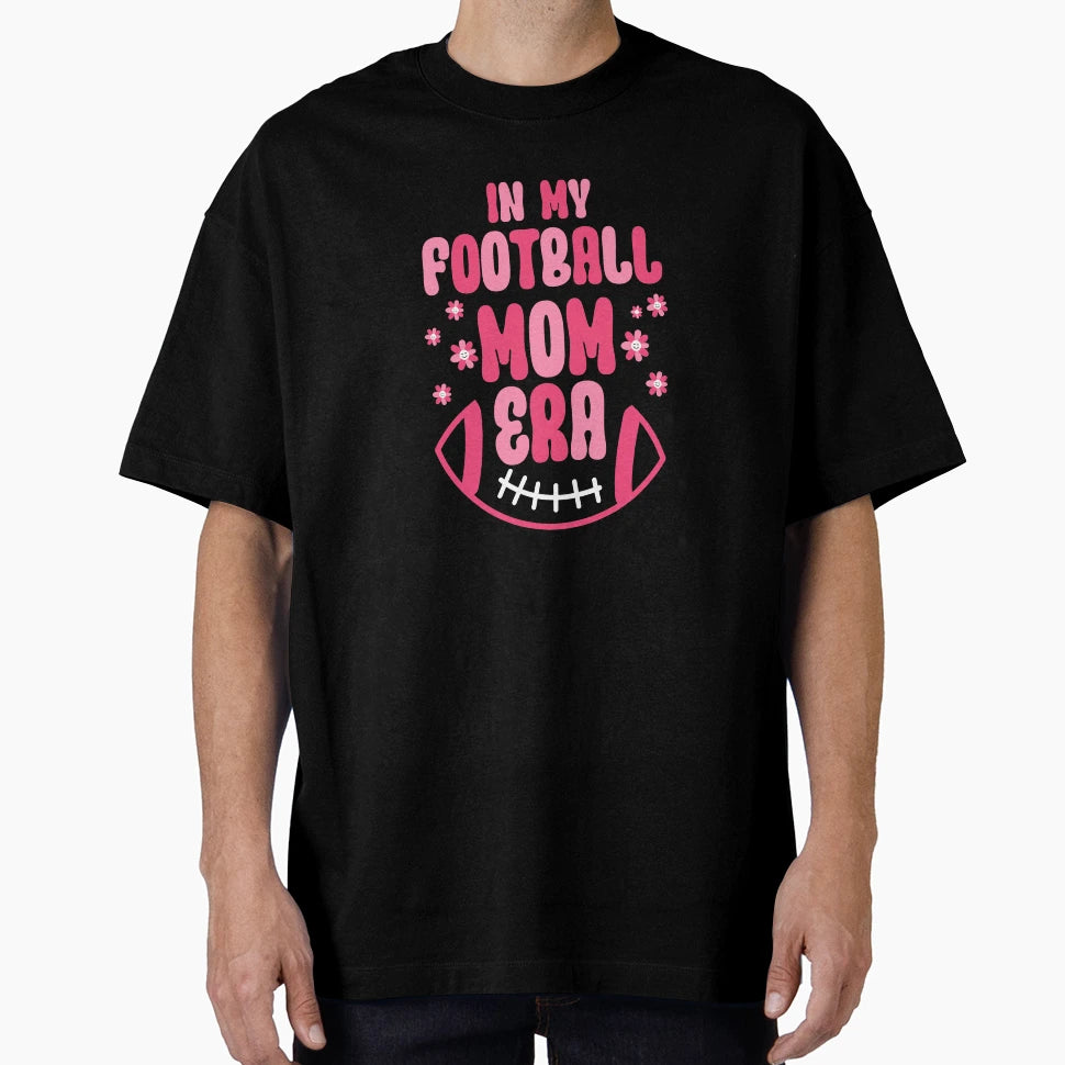 My Football Mom Era T-Shirt - Unique Graphic Unisex - T-Shirt, Sweatshirt, Hoodie
