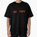 Thats My Brother Out There T-Shirt - Fun Novelty Design Unisex - T-Shirt, Sweatshirt, Hoodie