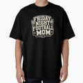 Friday Night Football Mom T-Shirt - Minimalist Print Unisex - T-Shirt, Sweatshirt, Hoodie