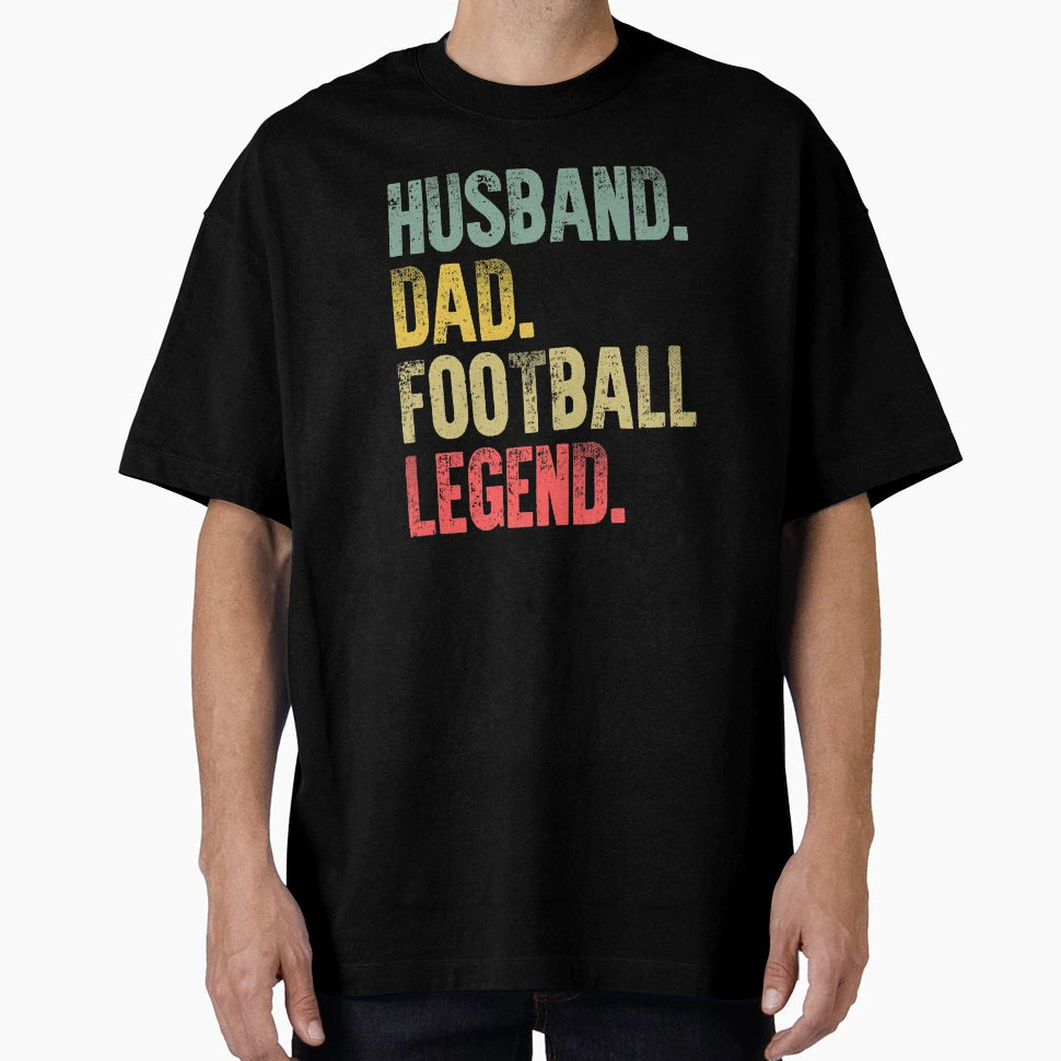Funny Husband Dad Football Legend T-Shirt - Trendy Graphic Unisex - T-Shirt, Sweatshirt, Hoodie