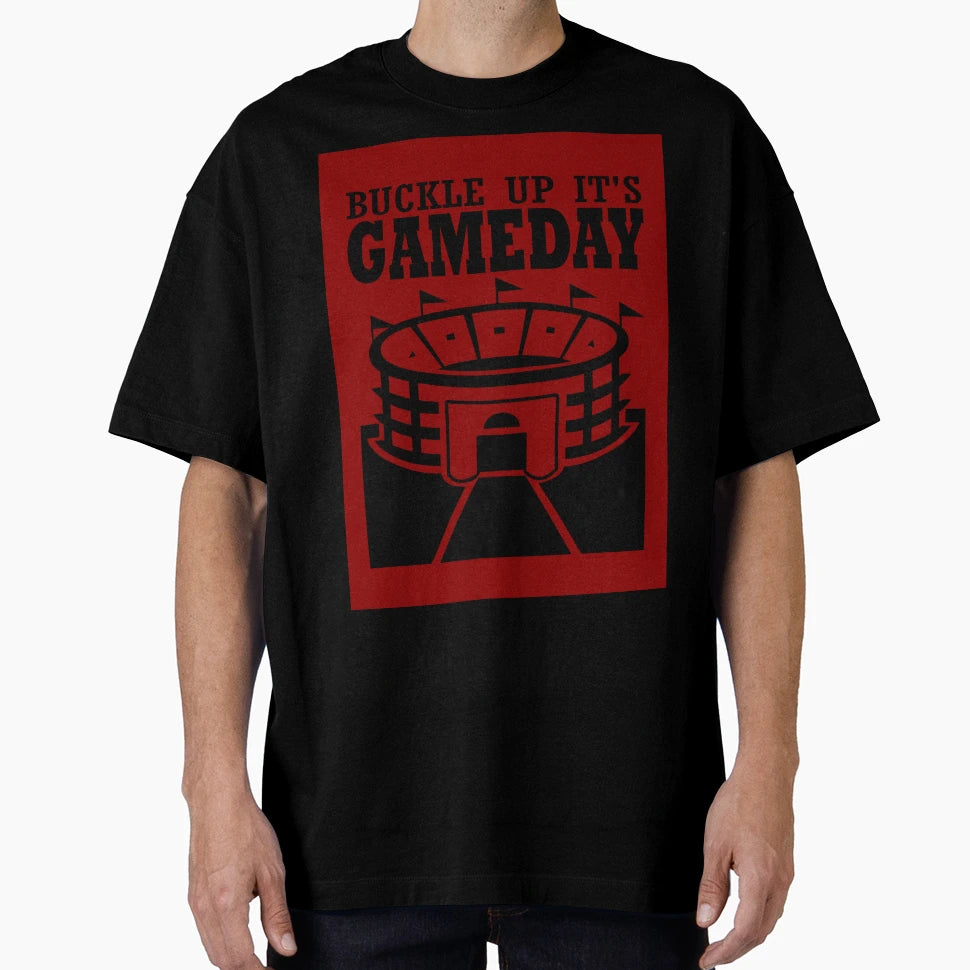 Buckle Up Its Gameday T-Shirt - Trendy Graphic Men Women - T-Shirt, Sweatshirt, Hoodie
