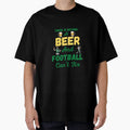 There Is Nothing Beer And Football Cant T-Shirt - Minimalist Print Unisex - T-Shirt, Sweatshirt, Hoodie