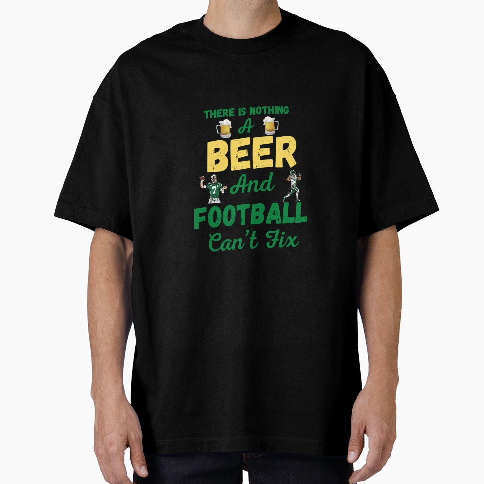 There Is Nothing Beer And Football Cant T-Shirt - Minimalist Print Unisex - T-Shirt, Sweatshirt, Hoodie