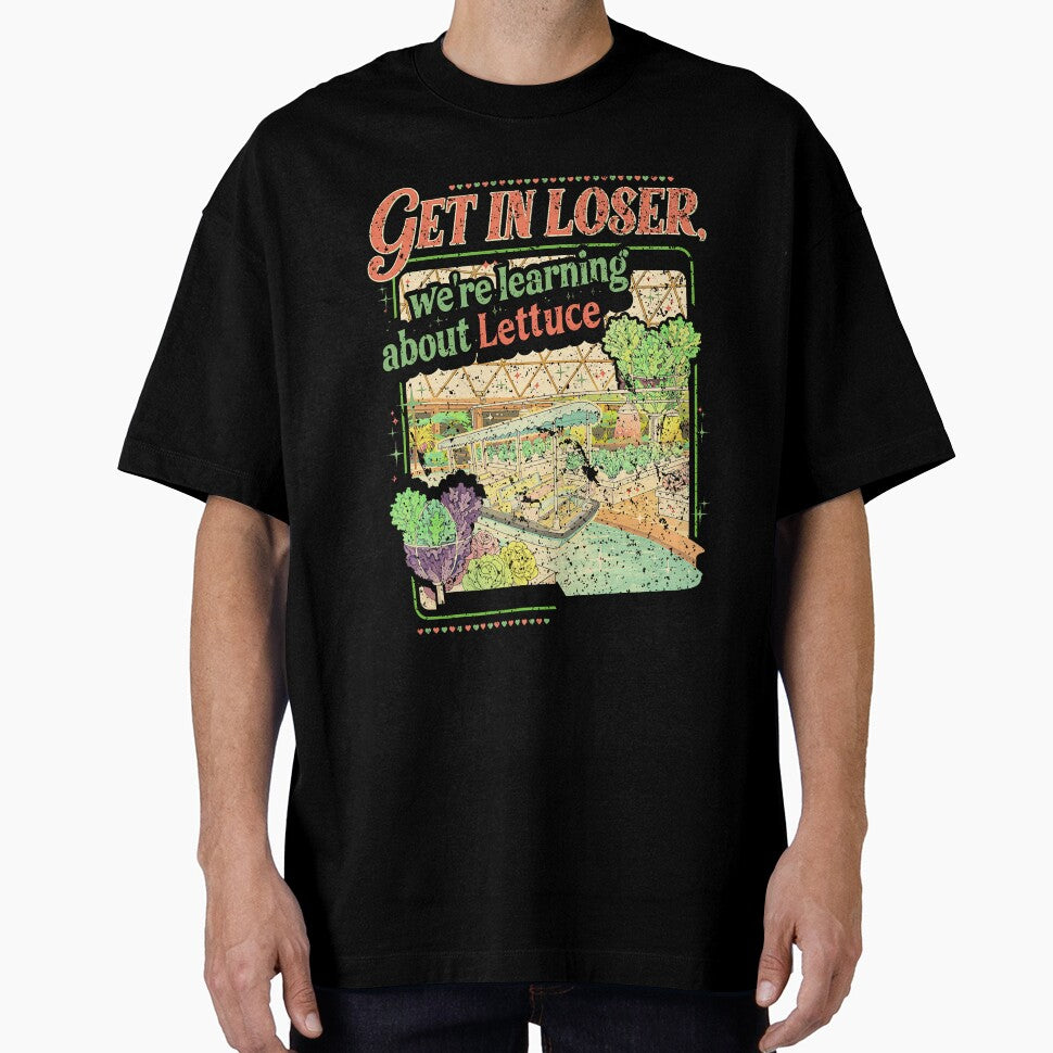 Get in Losers We're Going to Learn About Lettuce by - Adult & Kids T-Shirts, Sweatshirts & Hoodies apparel design preview 1