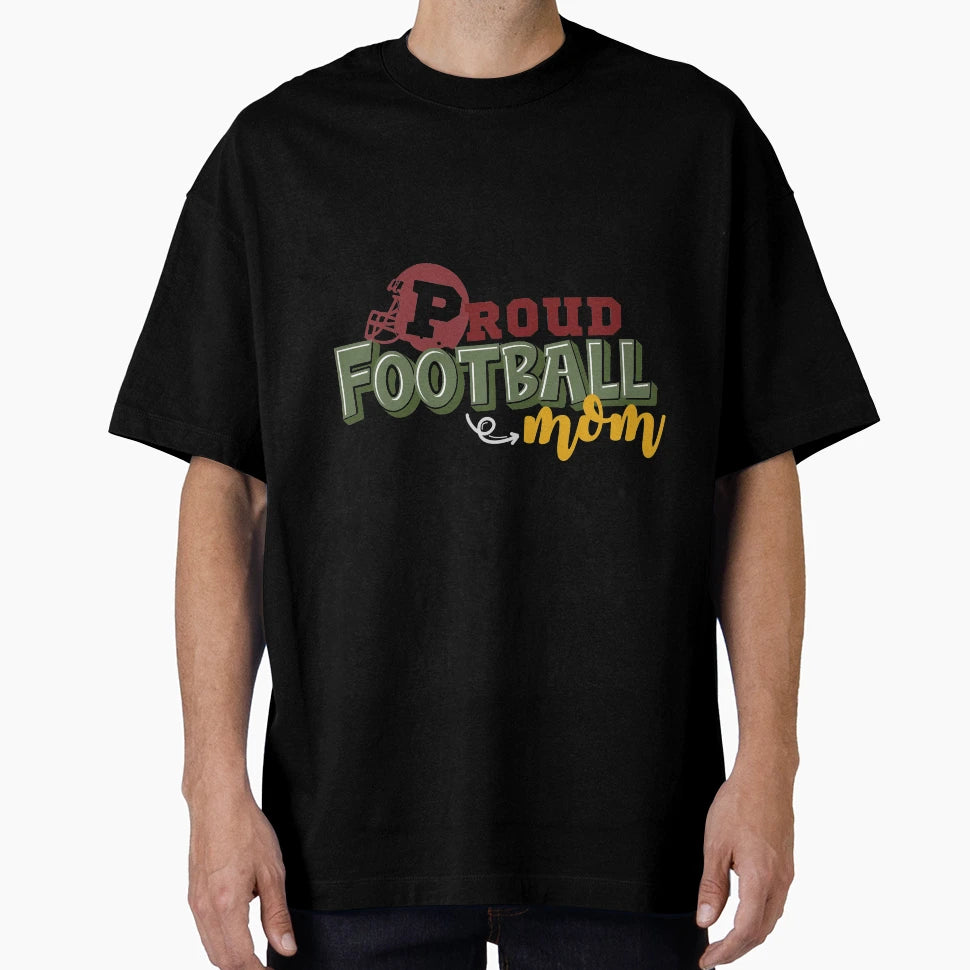 Proud Football Mom T-Shirt - Custom Art Print Men Women - T-Shirt, Sweatshirt, Hoodie