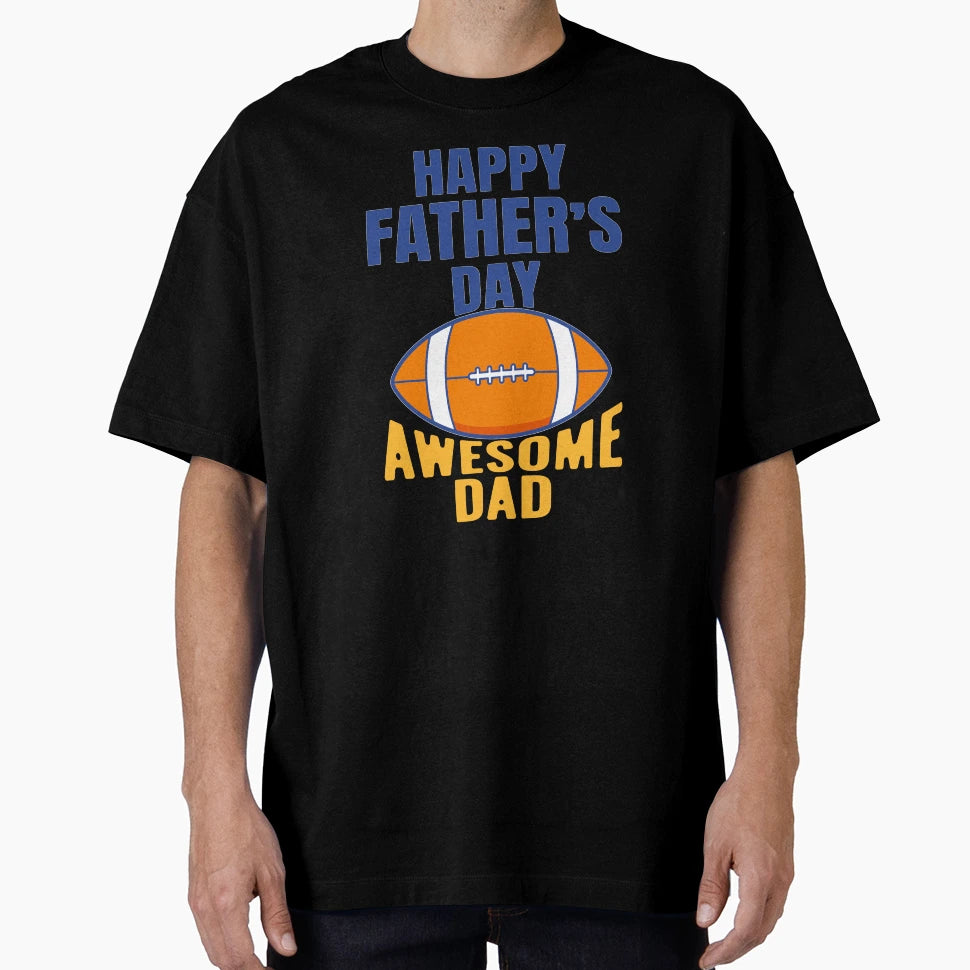 Awesome Football Dad Funny Fathers Day T-Shirt - Unique Graphic Men Women - T-Shirt, Sweatshirt, Hoodie
