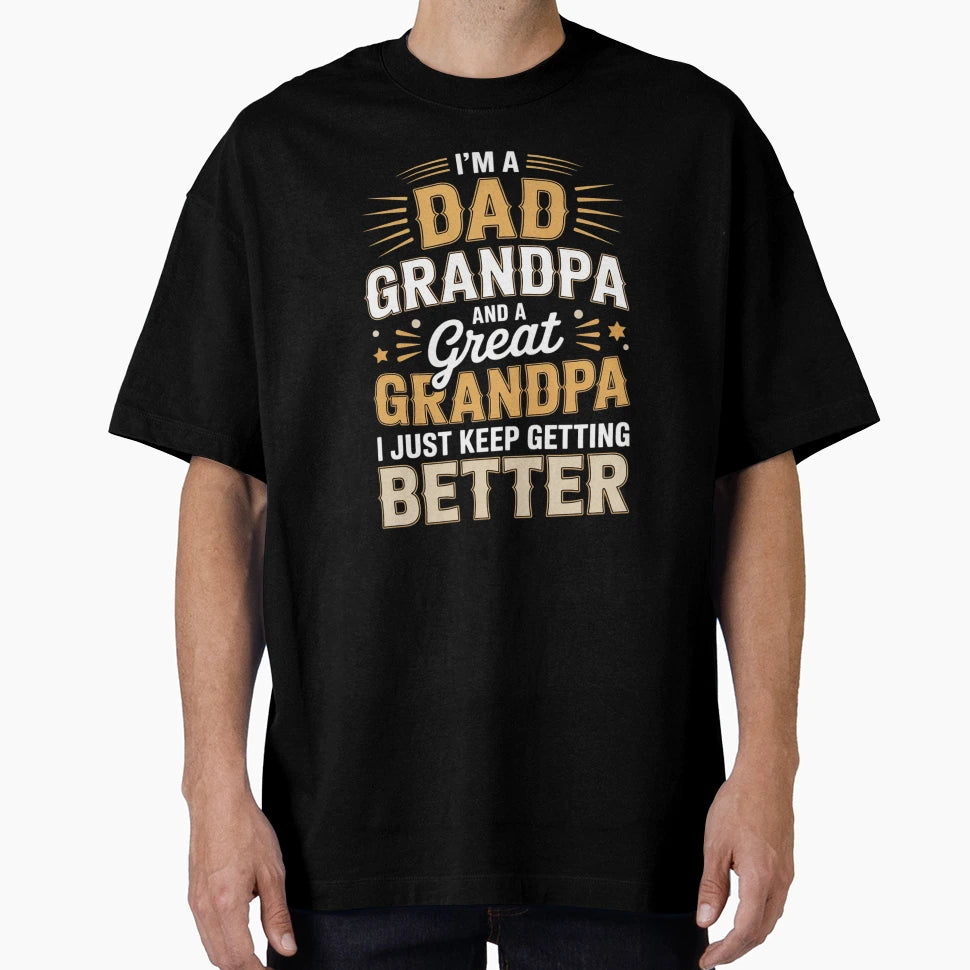 Proud Dad Grandpa Great Grandpa T-Shirt - Trendy Graphic Unisex - T-Shirt, Sweatshirt, Hoodie