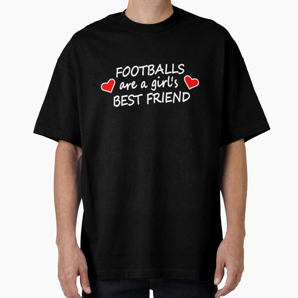 Footballs Are Best Friend T-Shirt - Fun Novelty Design Men Women - T-Shirt, Sweatshirt, Hoodie