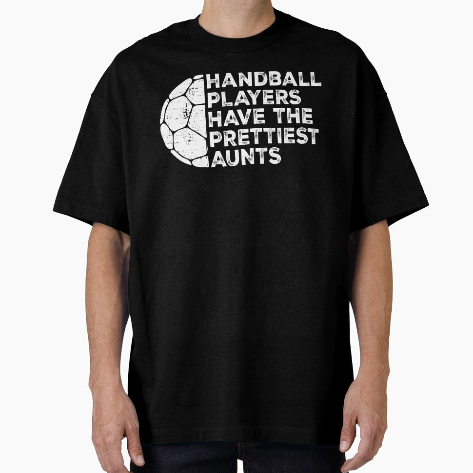 Funny Handball Players Have T-Shirt - Casual Everyday Wear Men Women - T-Shirt, Sweatshirt, Hoodie