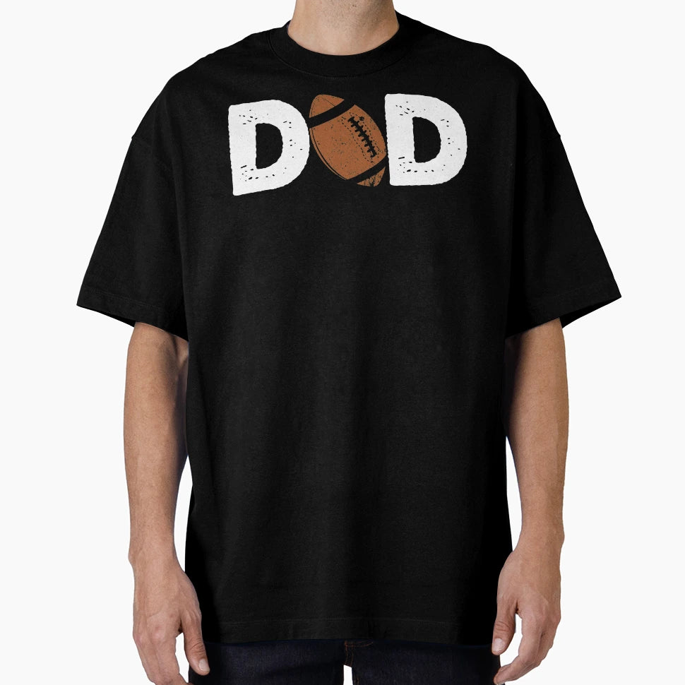 Dad Football American Gift T-Shirt - Fun Novelty Design Men Women - T-Shirt, Sweatshirt, Hoodie