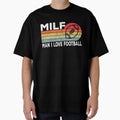 Milf I Love Football Sports T-Shirt - Novelty Apparel Unisex - T-Shirt, Sweatshirt, Hoodie