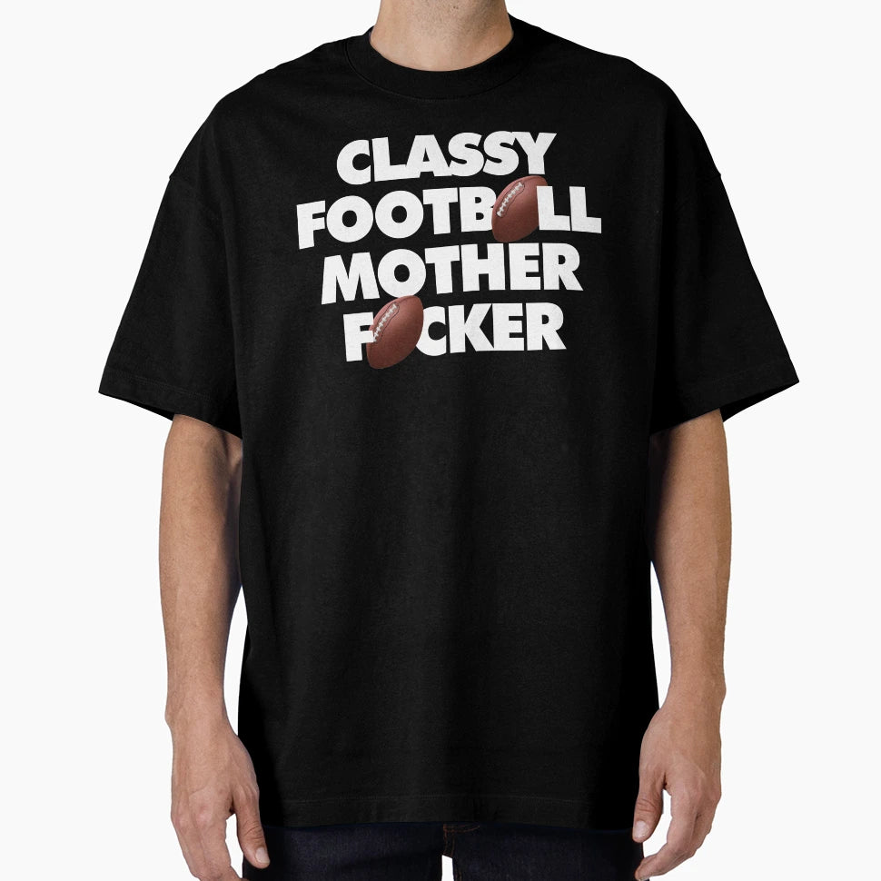I Am American Football Classy Mother T-Shirt - Aesthetic Graphic Men Women - T-Shirt, Sweatshirt, Hoodie