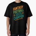 Fantasy Football 2025 Champion True T-Shirt - Custom Art Print Men Women - T-Shirt, Sweatshirt, Hoodie