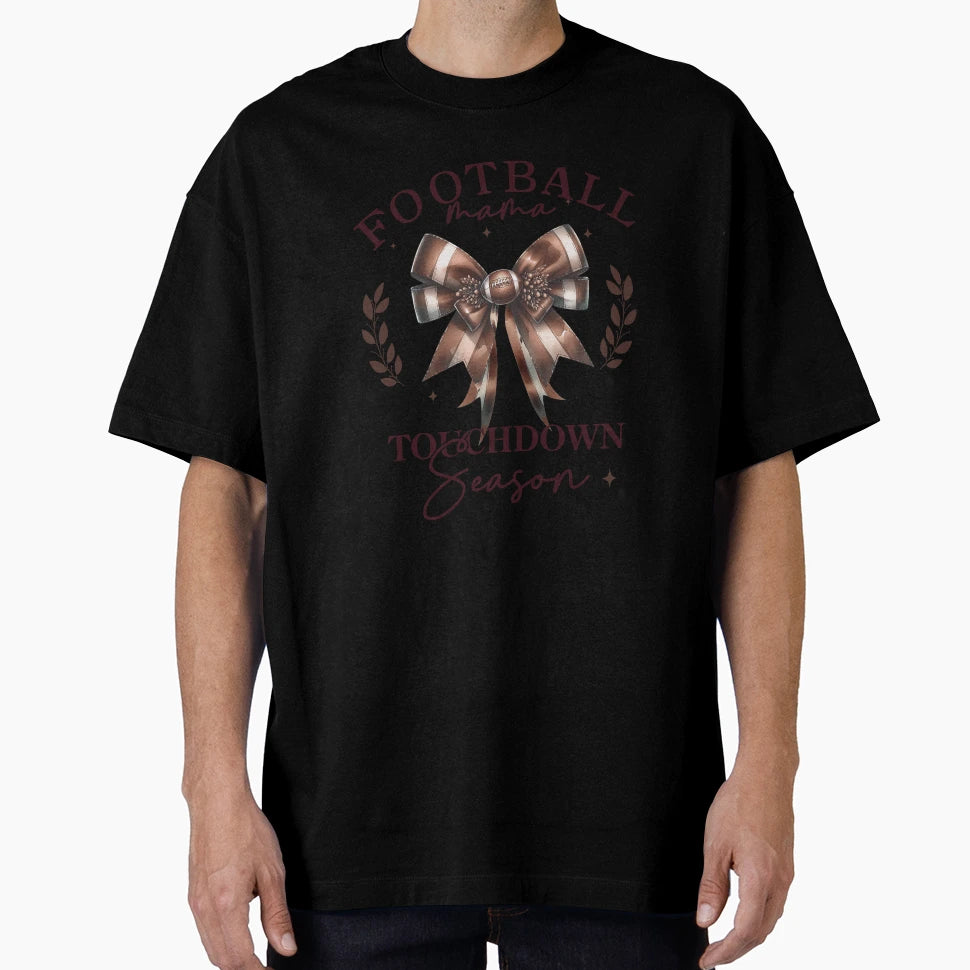 Football Mama Touchdown Season Bow T-Shirt - Casual Everyday Wear Men Women - T-Shirt, Sweatshirt, Hoodie