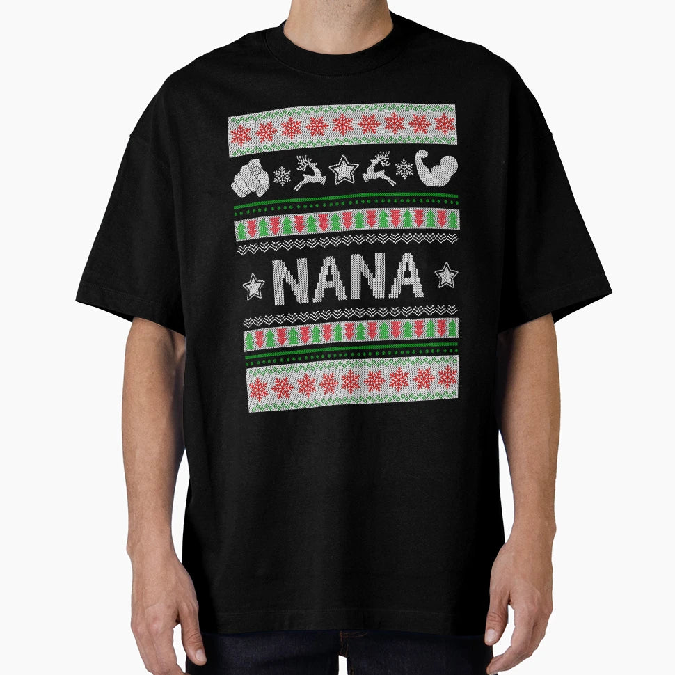 Nana Ugly Gift Gift Nana T-Shirt - Novelty Apparel Men Women - T-Shirt, Sweatshirt, Hoodie