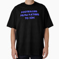 Daddy Phrase Soccer Son T-Shirt - Streetwear Style Unisex - T-Shirt, Sweatshirt, Hoodie