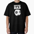 Soccer Dad T-Shirt - Fun Novelty Design Men Women - T-Shirt, Sweatshirt, Hoodie