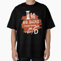I Love Big Sacks Tight Ends And T-Shirt - Aesthetic Graphic for Adults - T-Shirt, Sweatshirt, Hoodie