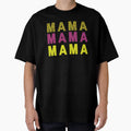 Mama T-Shirt - Custom Art Print for Adults - T-Shirt, Sweatshirt, Hoodie