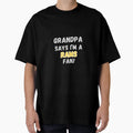Grandpa Says Im Rams Fan T-Shirt - Novelty Apparel Unisex - T-Shirt, Sweatshirt, Hoodie