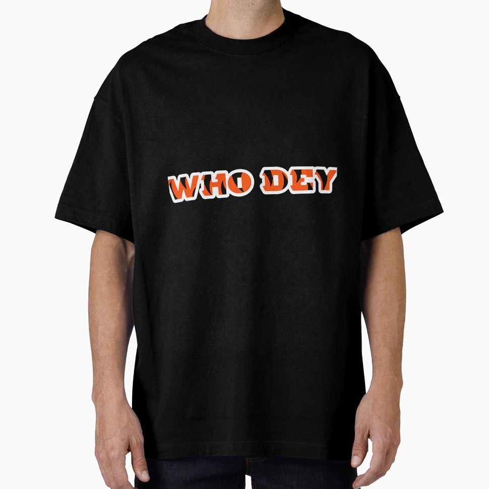 Who Dey T-Shirt - Graphic Print Unisex - T-Shirt, Sweatshirt, Hoodie