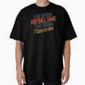 Day Without Football Game Is Like Just T-Shirt - Graphic Print for Adults - T-Shirt, Sweatshirt, Hoodie
