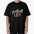 Football Lady Football T-Shirt - Aesthetic Graphic for Adults - T-Shirt, Sweatshirt, Hoodie