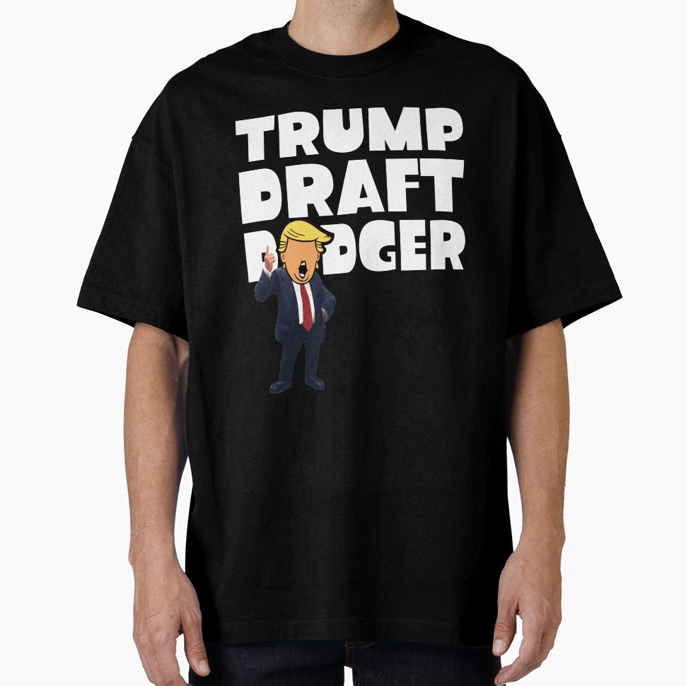 Trump Draft Dodger T-Shirt - Streetwear Style Unisex - T-Shirt, Sweatshirt, Hoodie
