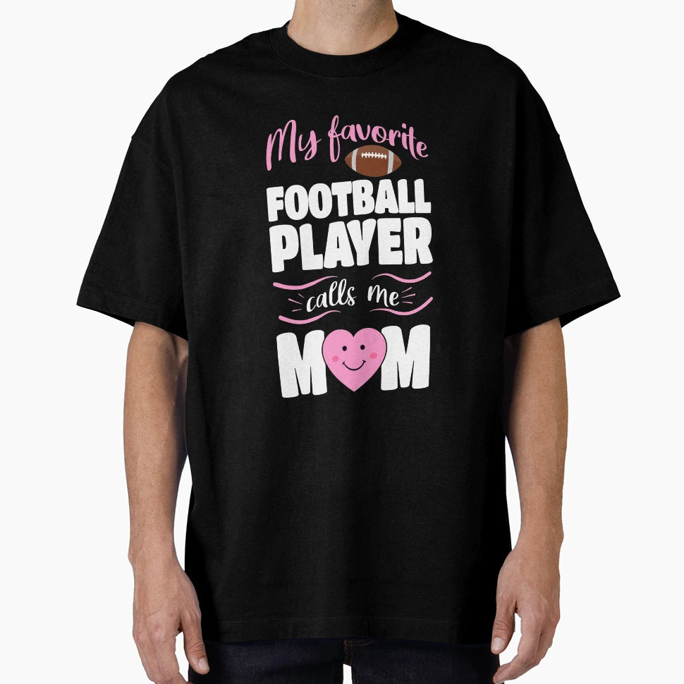 Favorite Football Player Calls Me Mom T-Shirt - Minimalist Print Men Women - T-Shirt, Sweatshirt, Hoodie
