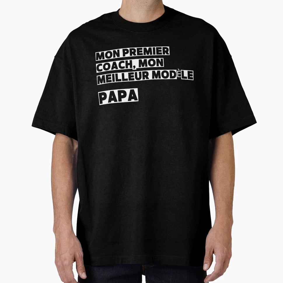 Dad My First Coach My Best Role T-Shirt - Casual Everyday Wear Unisex - T-Shirt, Sweatshirt, Hoodie