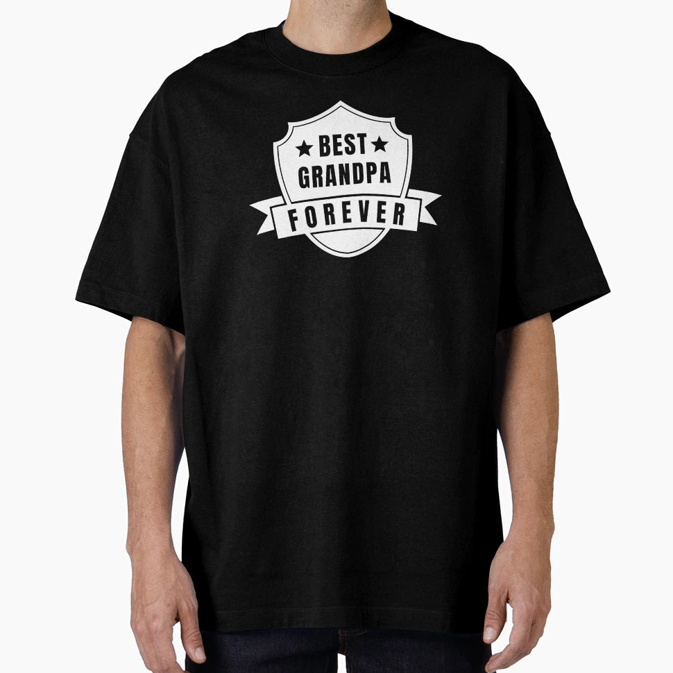 Best Grandpa Forever Grandfather Gift T-Shirt - Graphic Print Men Women - T-Shirt, Sweatshirt, Hoodie