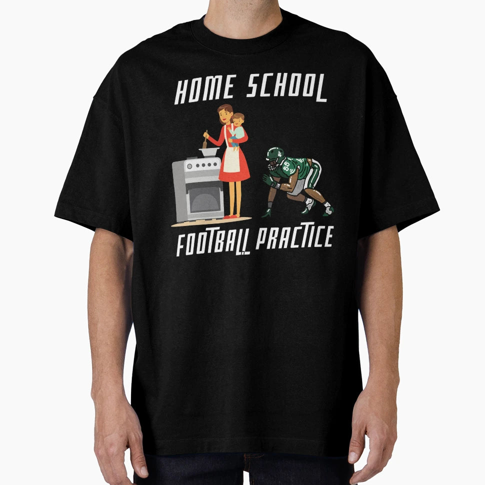 Home School Football Practice T-Shirt - Trendy Graphic Men Women - T-Shirt, Sweatshirt, Hoodie