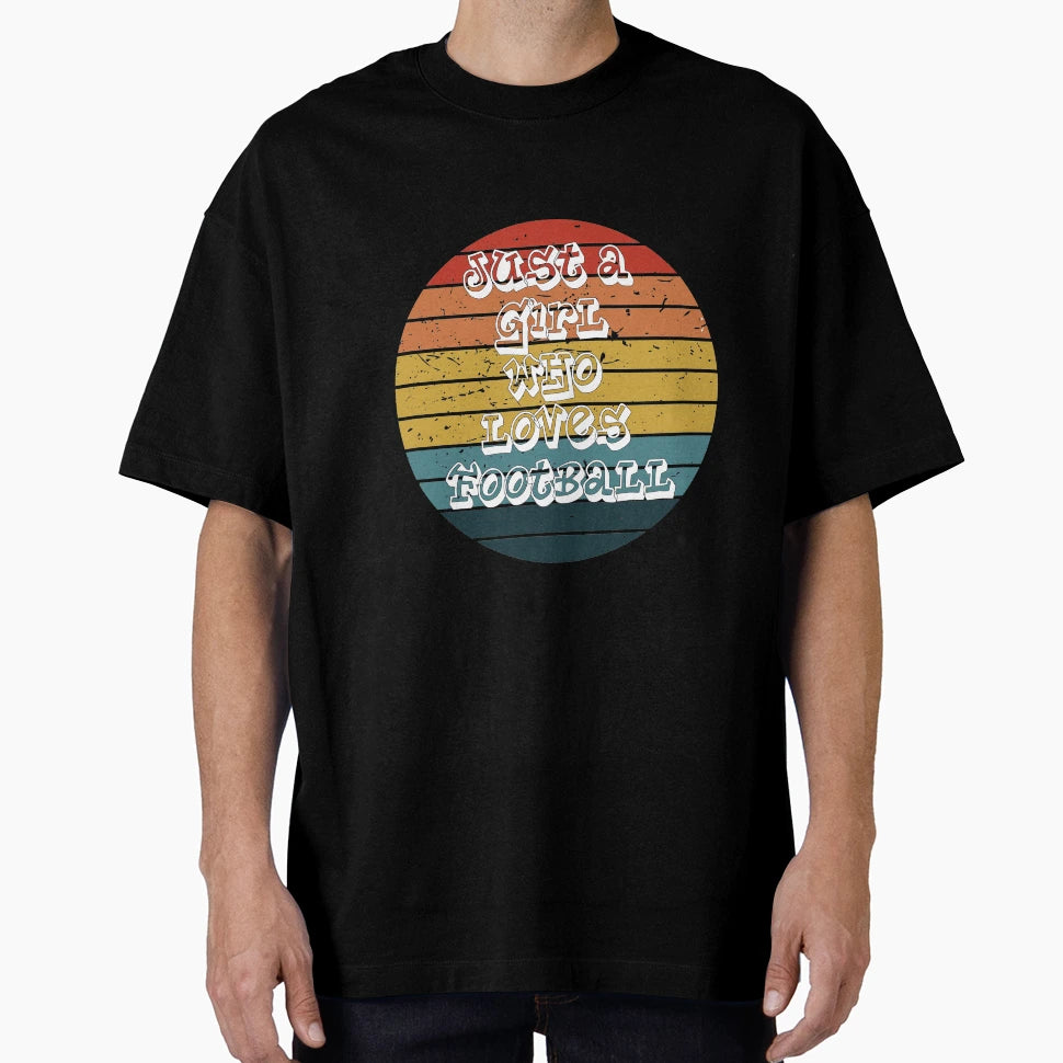 Just Who Loves Football T-Shirt - Unique Graphic for Adults - T-Shirt, Sweatshirt, Hoodie
