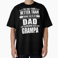 Grampa Gift Dad Daddy Grampa Fathers Day T-Shirt - Graphic Print Unisex - T-Shirt, Sweatshirt, Hoodie