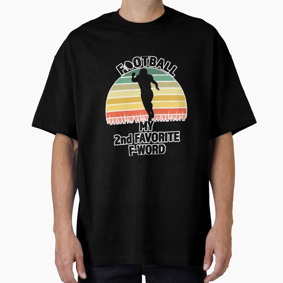 Football My 2Nd Favorite Fword Great T-Shirt - Custom Art Print for Adults - T-Shirt, Sweatshirt, Hoodie