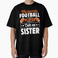 My Favorite Football Player T-Shirt - Casual Everyday Wear for Adults - T-Shirt, Sweatshirt, Hoodie
