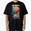 Football Is All About X And O Art Splash T-Shirt - Minimalist Print Unisex - T-Shirt, Sweatshirt, Hoodie