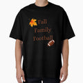 Fall Family Football T-Shirt - Novelty Apparel for Adults - T-Shirt, Sweatshirt, Hoodie